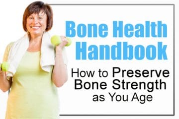 Bone Health Handbook – How to Preserve Bone Strength as You Age